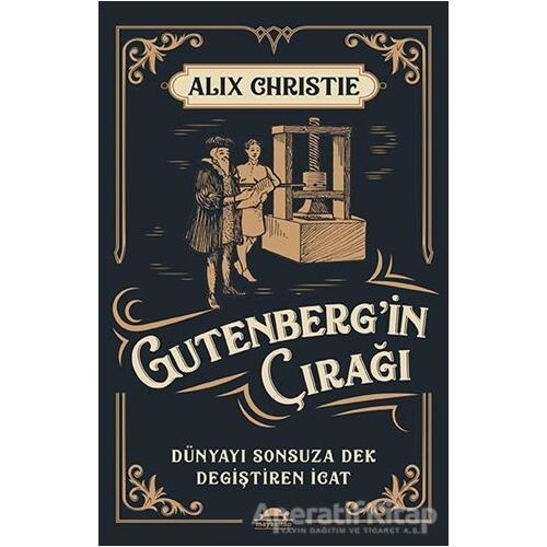 Gutenberg’in Çırağı - Alix Christie - Maya Kitap
