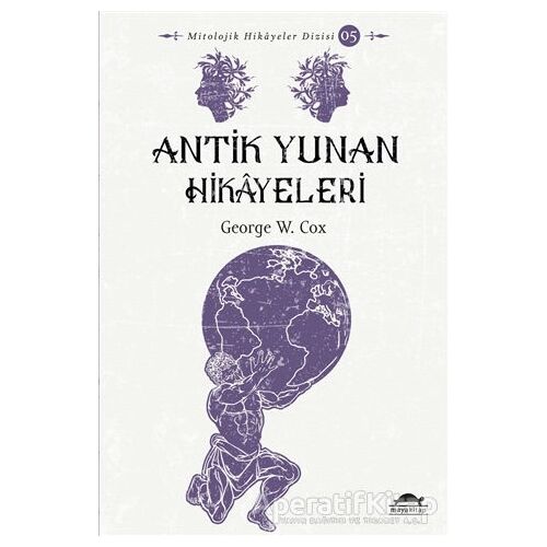 Antik Yunan Hikayeleri - George W. Cox - Maya Kitap