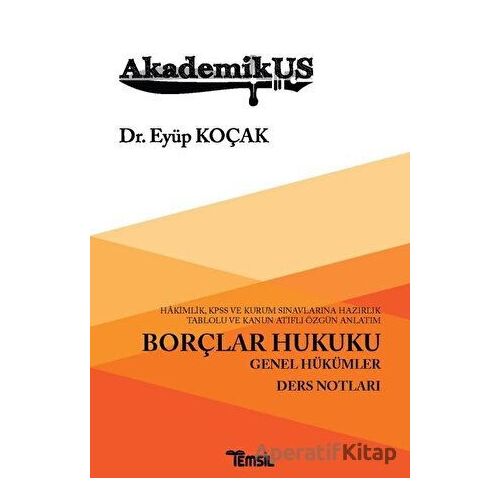 Akademikus Borçlar Hukuku - Eyüp Koçak - Temsil Kitap