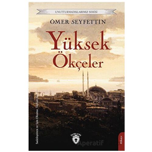 Yüksek Ökçeler - Ömer Seyfettin - Dorlion Yayınları