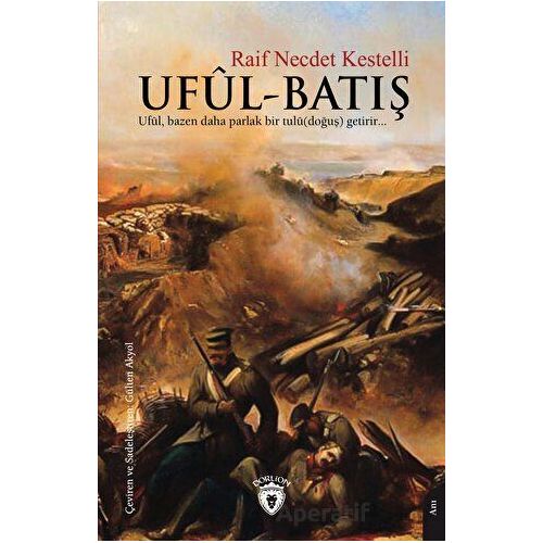 Uful - Batış - Raif Necdet Kestelli - Dorlion Yayınları