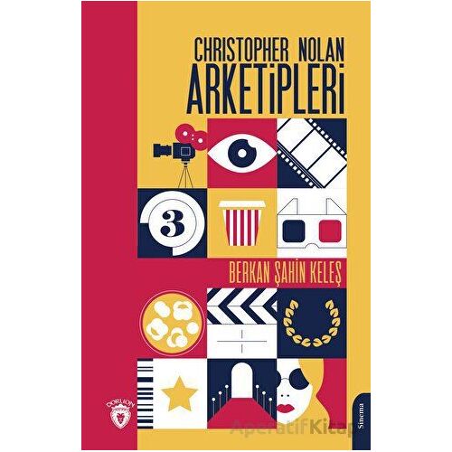 Christopher Nolan Arketipleri - Berkan Şahin Keleş - Dorlion Yayınları