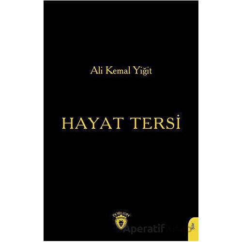 Hayat Tersi - Ali Kemal Yiğit - Dorlion Yayınları