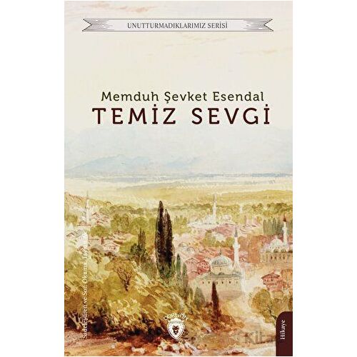 Temiz Sevgi - Memduh Şevket Esendal - Dorlion Yayınları