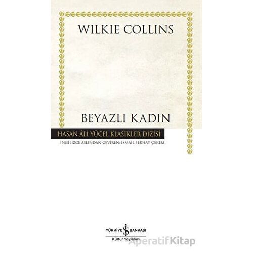 Beyazlı Kadın - Wilkie Collins - İş Bankası Kültür Yayınları