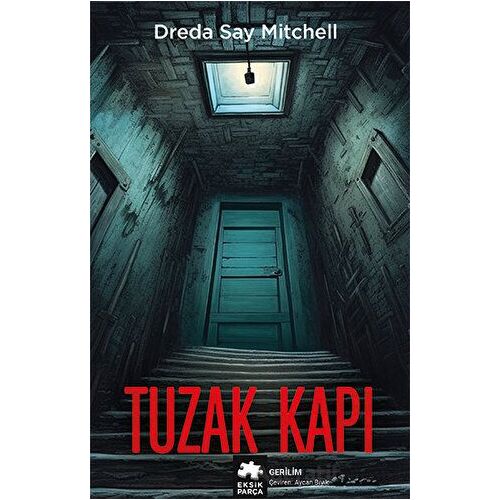 Tuzak Kapı - Dreda Say Mitchell - Eksik Parça Yayınları