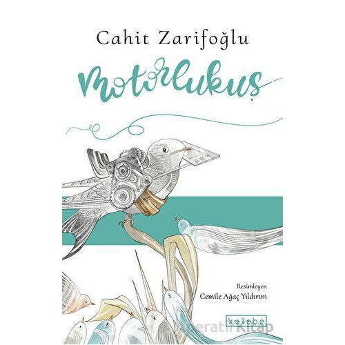 Motorlukuş - Cahit Zarifoğlu - Ketebe Çocuk