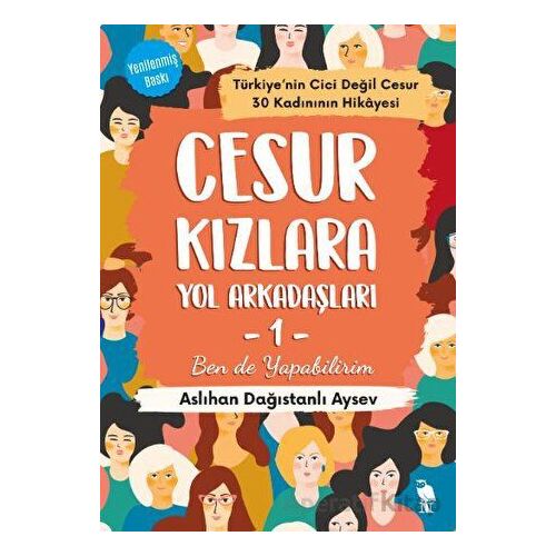 Cesur Kızlara Yol Arkadaşları - 1 - Aslıhan Dağıstanlı Aysev - Nemesis Kitap