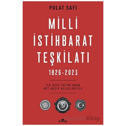 Milli İstihbarat Teşkilatı (1826-2023) - Polat Safi - Kronik Kitap