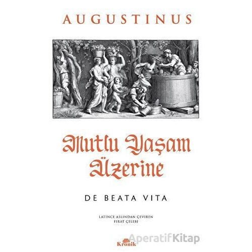 Mutlu Yaşam Üzerine - Augustinus - Kronik Kitap