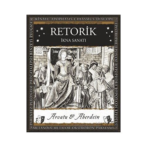 Retorik – İkna Sanatı - Adina Arvatu - A7 Kitap