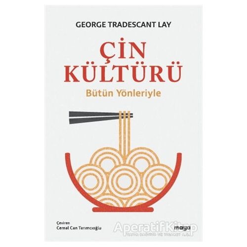 Çin Kültürü - George Tradescant Lay - Maya Kitap