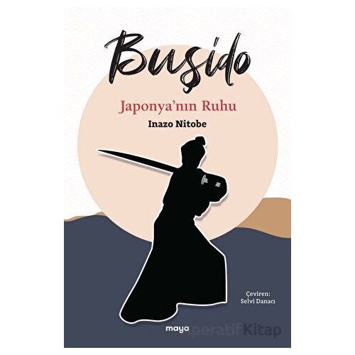 Buşido - Inazo Nitobe - Maya Kitap