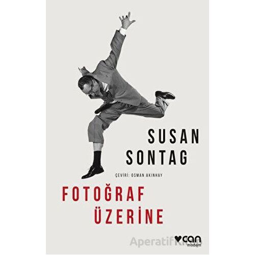 Fotoğraf Üzerine - Susan Sontag - Can Yayınları