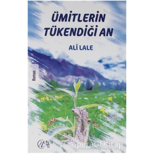 Ümitlerin Tükendiği An - Ali Lale - Nida Yayıncılık