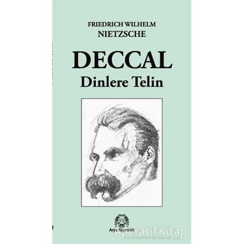 Deccal - Friedrich Wilhelm Nietzsche - Arya Yayıncılık