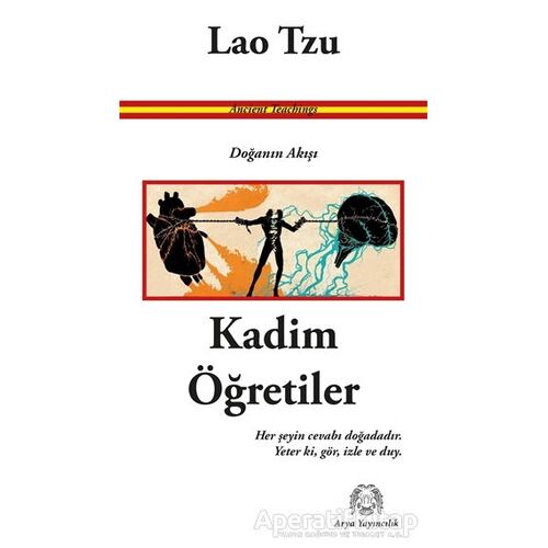 Kadim Öğretiler - Doğanın Akışı - Lao Tzu - Arya Yayıncılık