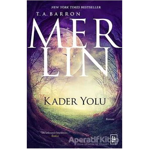 Kader Yolu - Merlin 4 - T. A. Barron - Parodi Yayınları