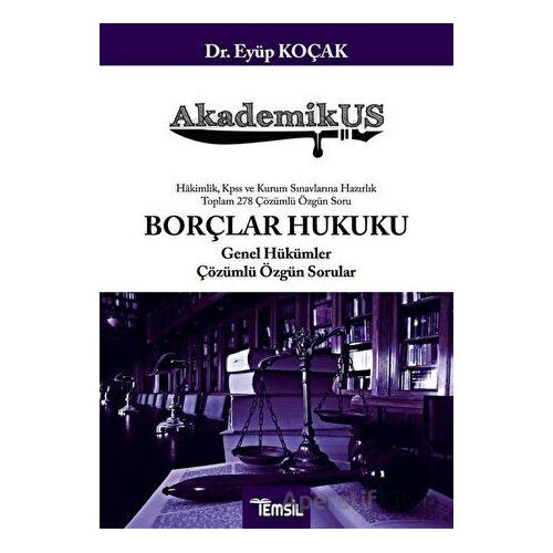 AkademikUS Borçlar Hukuku Genel Hükümler Çözümlü Özgün Sorular - Eyüp Koçak - Temsil Kitap