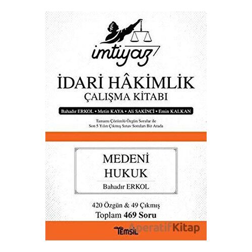 İmtiyaz İdari Hakimlik Çalışma Kitabı - Medeni Hukuk - Bahadır Erkol - Temsil Kitap