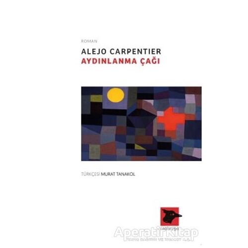 Aydınlanma Çağı - Alejo Carpentier - Alakarga Sanat Yayınları