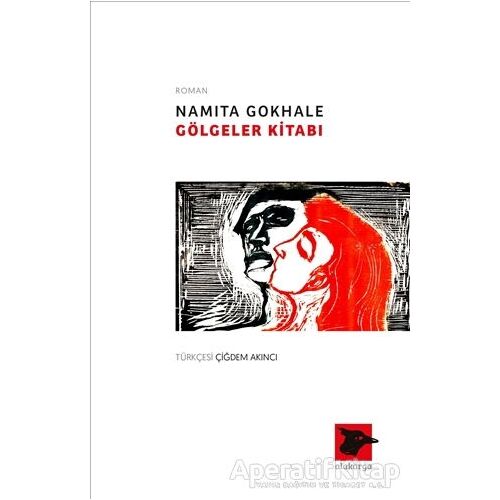 Gölgeler Kitabı - Namita Gokhale - Alakarga Sanat Yayınları