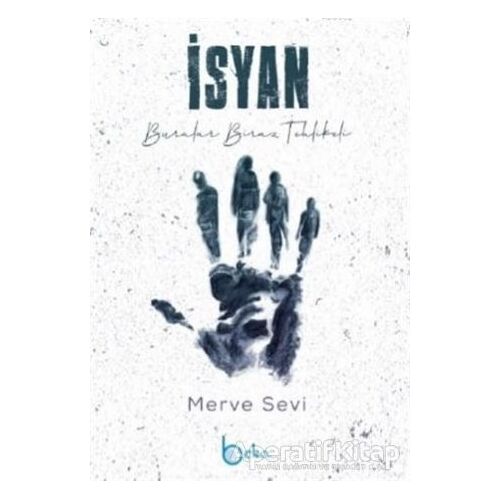 İsyan - Merve Sevi - Beka Yayınları