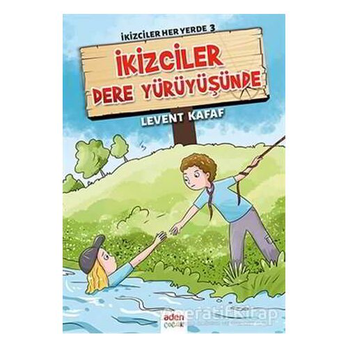 İkizciler Dere Yürüyüşünde - İkizciler Her Yerde 3 - Levent Kafaf - Aden Yayıncılık
