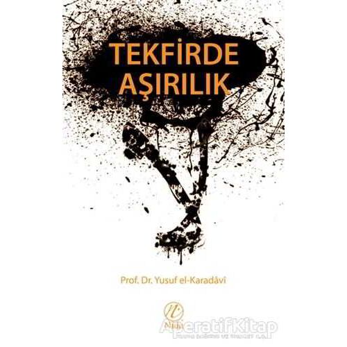 Tekfirde Aşırılık - Yusuf el-Karadavi - Nida Yayınları