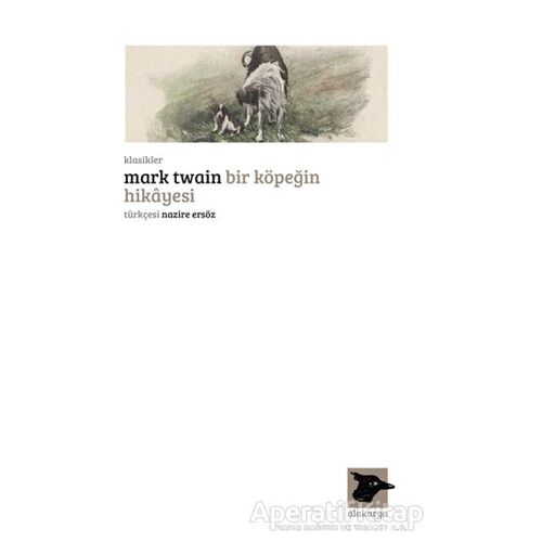 Bir Köpeğin Hikayesi - Mark Twain - Alakarga Sanat Yayınları