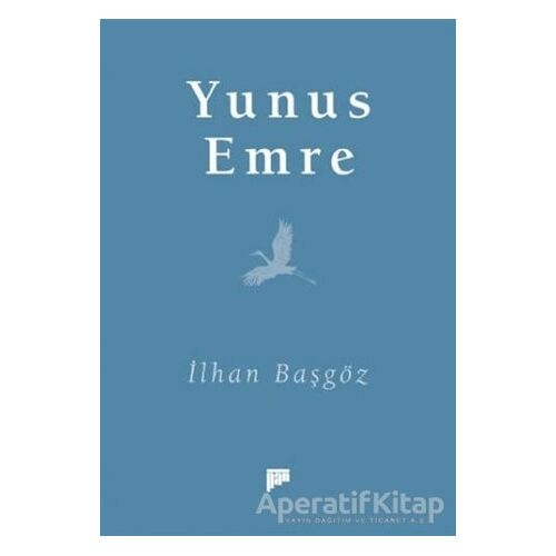 Yunus Emre - İlhan Başgöz - Pan Yayıncılık