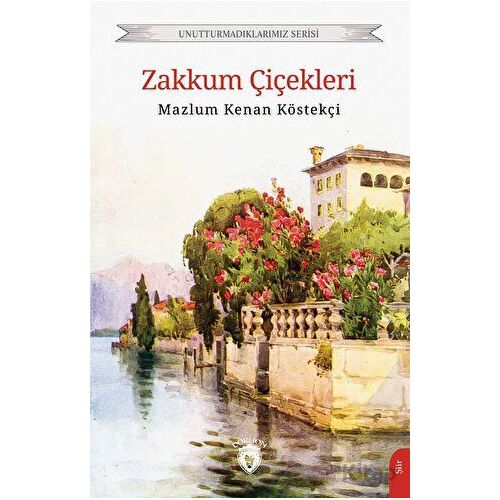 Zakkum Çiçekleri - Mazlum Kenan Köstekçi - Dorlion Yayınları