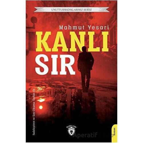 Kanlı Sır - Mahmut Yesari - Dorlion Yayınları