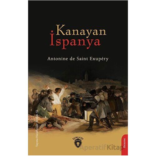 Kanayan İspanya - Antonine de Saint Exupery - Dorlion Yayınları