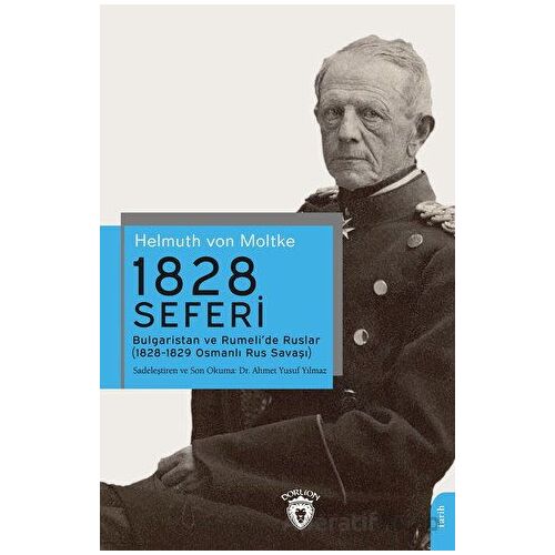 1828 Seferi Bulgaristan ve Rumeli’de Ruslar (1828-1829 Osmanlı Rus Savaşı)