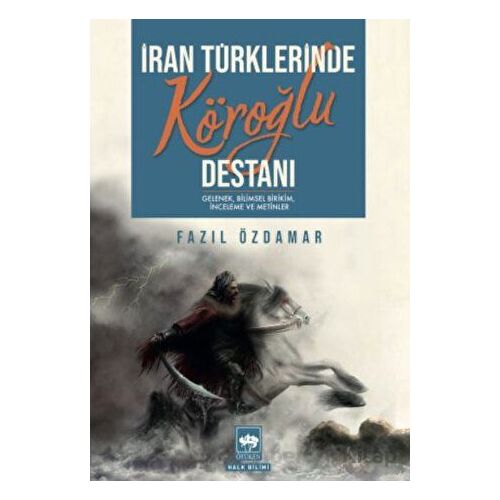 İran Türklerinde Köroğlu Destanı - Fazıl Özdamar - Ötüken Neşriyat