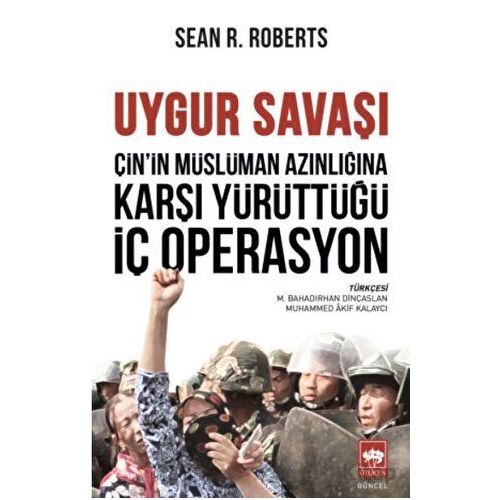 Uygur Savaşı - Sean R. Roberts - Ötüken Neşriyat