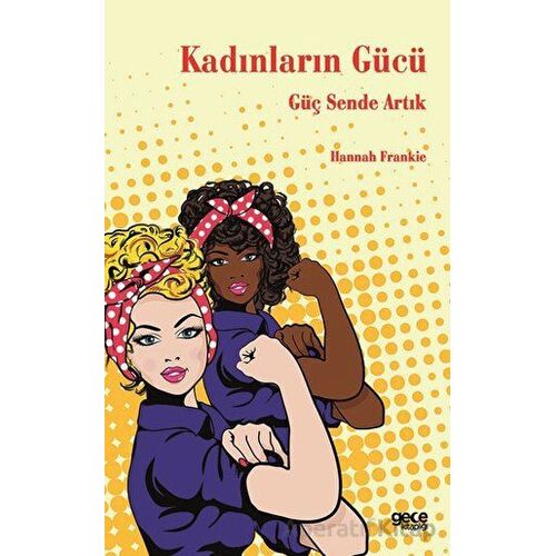 Kadınların Gücü - Hannah Frankie - Gece Kitaplığı