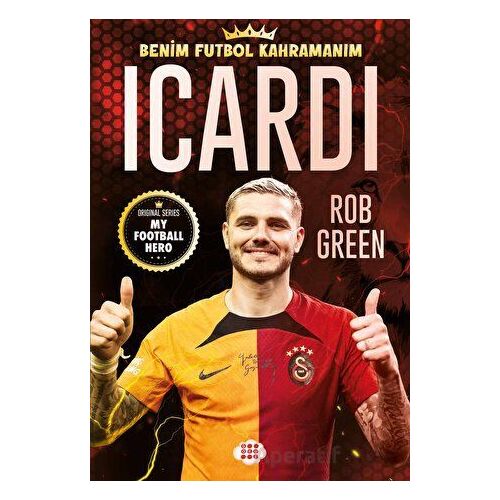 Icardi - Benim Futbol Kahramanım - Rob Green - Dokuz Çocuk