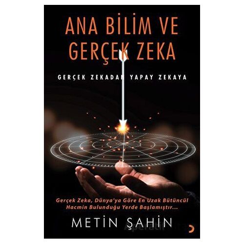 Ana Bilim ve Gerçek Zeka - Metin Şahin - Cinius Yayınları