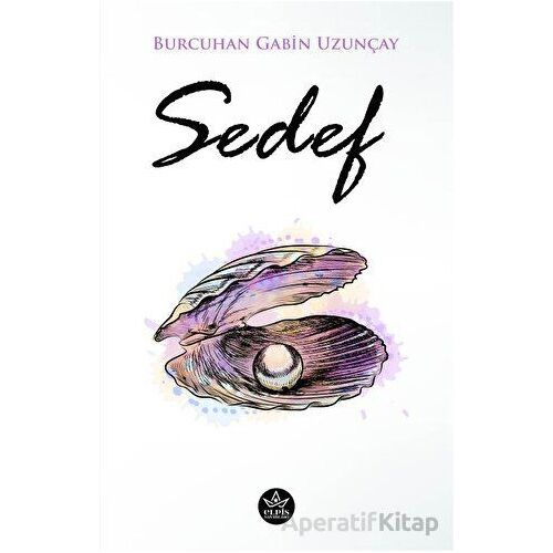 Sedef - Burcuhan Gabin Uzunçay - Elpis Yayınları