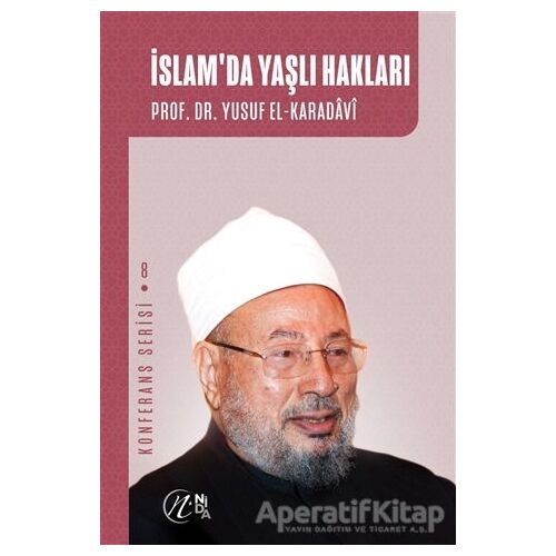 İslamda Yaşlı Hakları - Yusuf el-Karadavi - Nida Yayınları