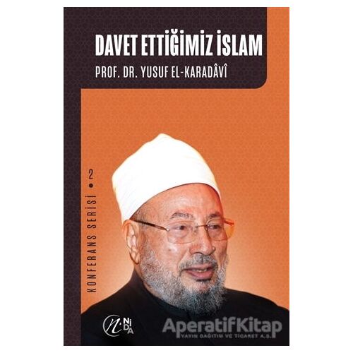 Davet Ettiğimiz İslam - Yusuf el-Karadavi - Nida Yayınları