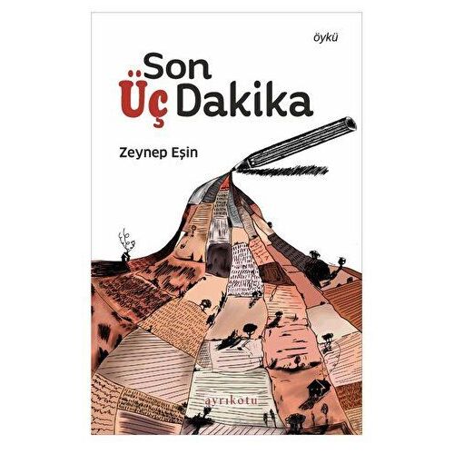 Son Üç Dakika - Zeynep Eşin - Ayrıkotu Yayınları