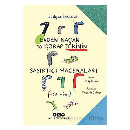 Evden Kaçan On Çorap Tekinin Şaşırtıcı Maceraları - Justyna Bednarek - Yapı Kredi Yayınları