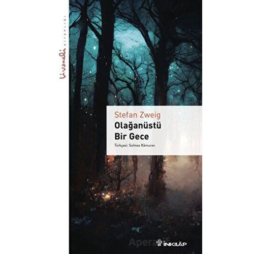 Olağanüstü Bir Gece - Livaneli Kitaplığı - Stefan Zweig - İnkılap Kitabevi