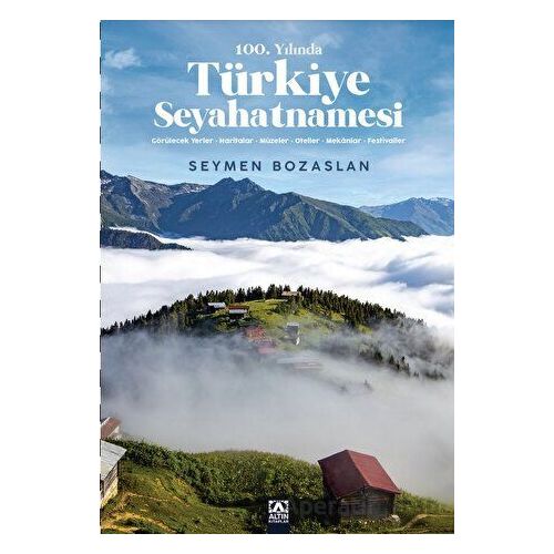 100. Yılında Türkiye Seyahatnamesi - Seymen Bozaslan - Altın Kitaplar