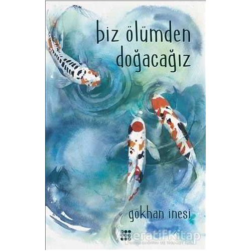 Biz Ölümden Doğacağız - Gökhan İnesi - Dokuz Yayınları