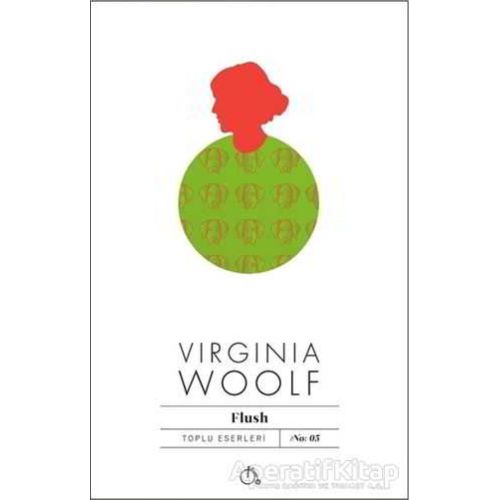 Flush - Virginia Woolf - Aylak Adam Kültür Sanat Yayıncılık