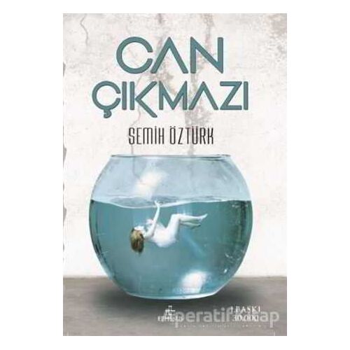 Can Çıkmazı - Semih Öztürk - Ephesus Yayınları